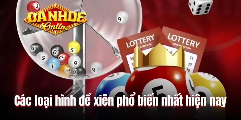 Các loại hình đề xiên phổ biến nhất hiện nay