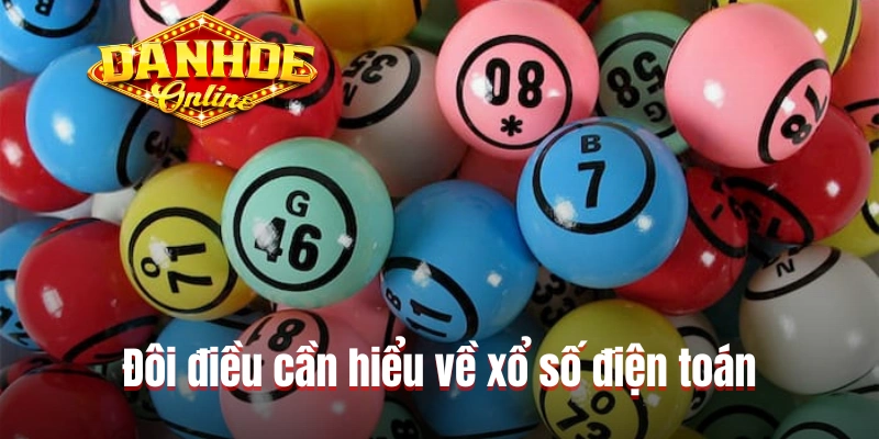 Đôi điều cần hiểu về xổ số điện toán