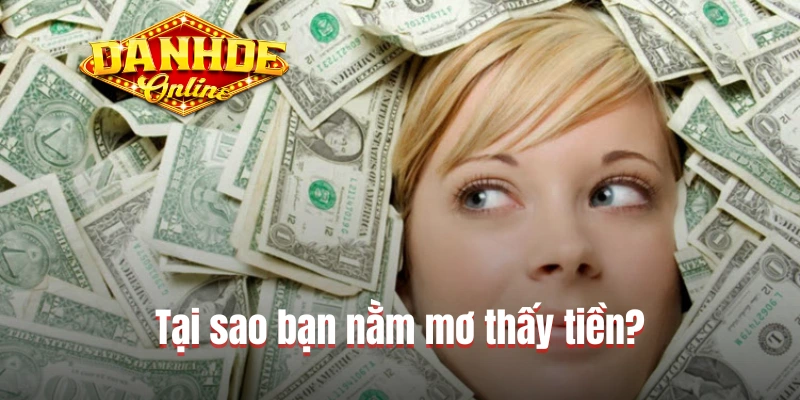 Tại sao bạn nằm mơ thấy tiền?